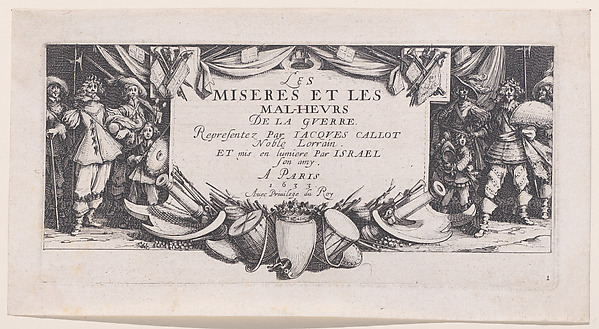 Frontispiece, from Les Misères et les Mal-Heures de la Guerre (The Miseries and Misfortunes of War), plate 1