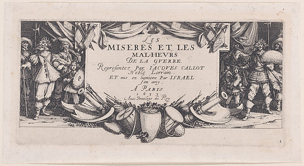 Frontispiece, from Les Misères et les Mal-Heures de la Guerre (The Miseries and Misfortunes of War), plate 1