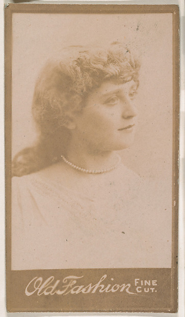 Portrait of actress, from the Actresses series (N664) promoting Old Fashion Fine Cut Tobacco