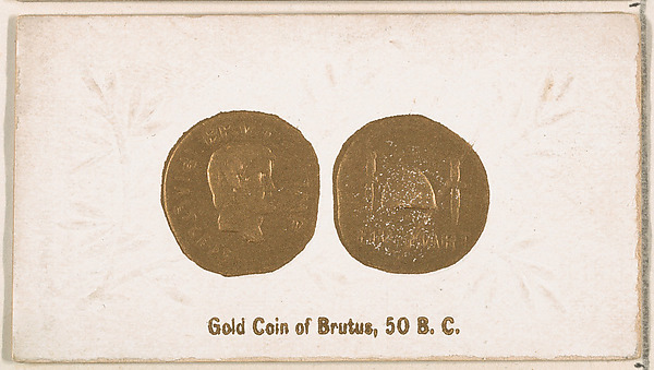Gold Coin of Brutus, 50 B.C., from the Ancient Coins series (N180) issued by Wm. S. Kimball & Co.