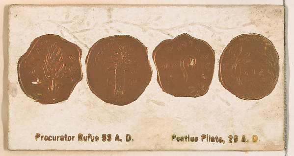 Procurator Rufus, 33 A.D. / Pontius Pilate, 29 A.D., from the Ancient Coins series (N180) issued by Wm. S. Kimball & Co.