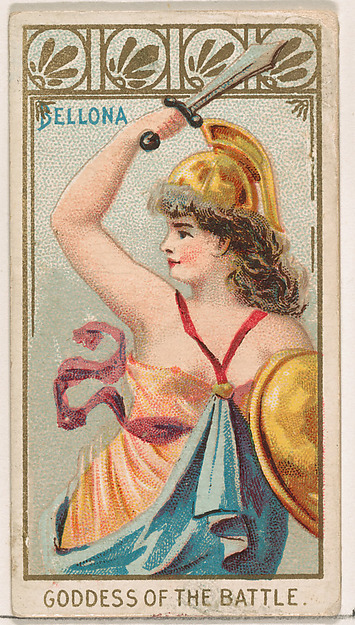 Bellona, Goddess of the Battle, from the Goddesses of the Greeks and Romans series (N188) issued by Wm. S. Kimball & Co.