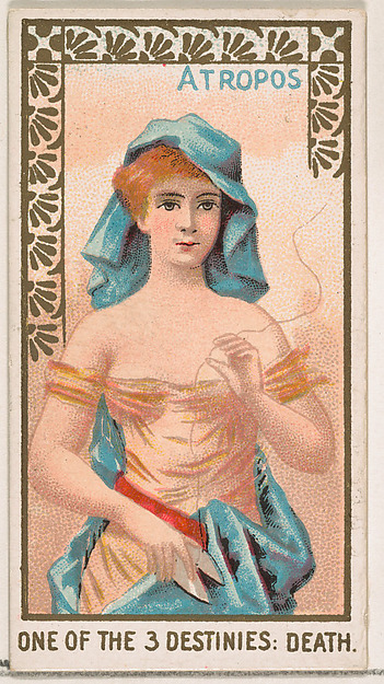 Atropos, One of the Three Destinies, Death, from the Goddesses of the Greeks and Romans series (N188) issued by Wm. S. Kimball & Co.