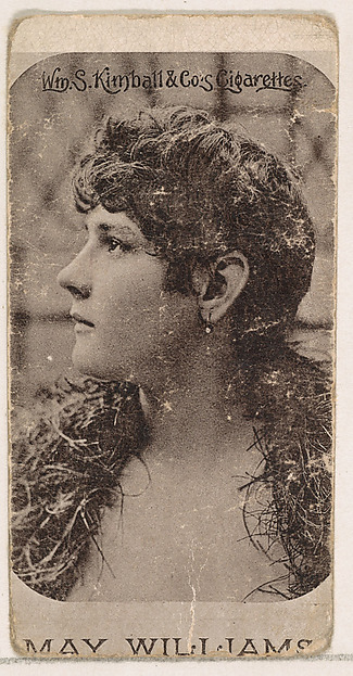 May Williams, from the Actresses series (N190) issued by Wm. S. Kimball & Co.