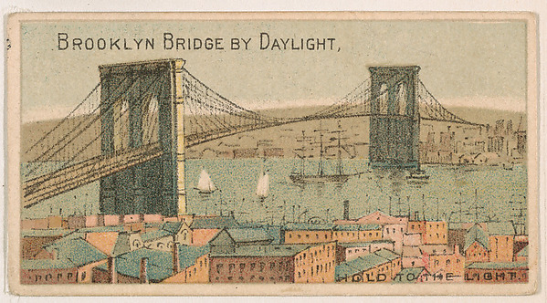 Brooklyn Bridge By Daylight, from the Magic Changing Cards series (N223) issued by Kinney Tobacco Company