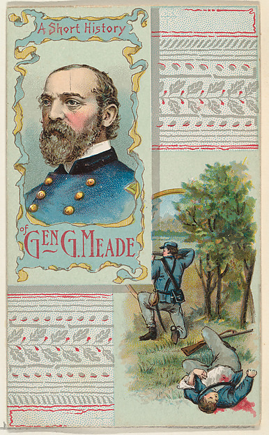 A Short History: General George Gordon Meade, from the Histories of Generals series (N114) issued by W. Duke, Sons & Co. to promote Honest Long Cut Smoking and Chewing Tobacco