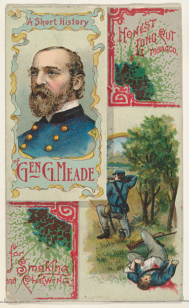 A Short History: General George Gordon Meade, from the Histories of Generals series (N114) issued by W. Duke, Sons & Co. to promote Honest Long Cut Smoking and Chewing Tobacco