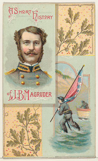 A Short History: General John B. Magruder, from the Histories of Generals series (N114) issued by W. Duke, Sons & Co. to promote Honest Long Cut Smoking and Chewing Tobacco