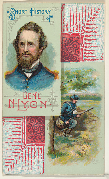 A Short History: General Nathaniel Lyon, from the Histories of Generals series (N114) issued by W. Duke, Sons & Co. to promote Honest Long Cut Smoking and Chewing Tobacco