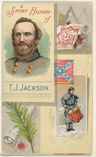 A Short History: General Thomas Jackson, from the Histories of Generals series (N114) issued by W. Duke, Sons & Co. to promote Honest Long Cut Smoking and Chewing Tobacco