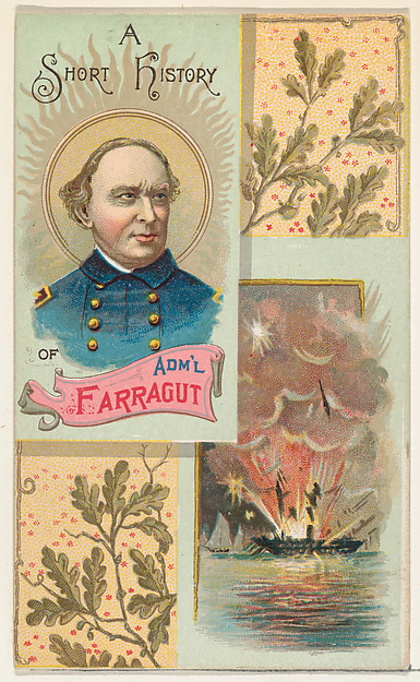 A Short History of Admiral David G. Farragut, from the Histories of Generals series (N114) issued by W. Duke, Sons & Co. to promote Honest Long Cut Smoking and Chewing Tobacco