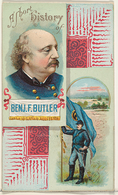 A Short History of General Benjamin F. Butler, from the Histories of Generals series (N114) issued by W. Duke, Sons & Co. to promote Honest Long Cut Smoking and Chewing Tobacco