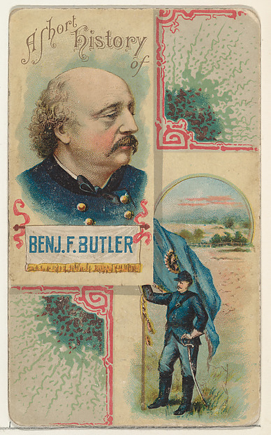 A Short History of General Benjamin F. Butler, from the Histories of Generals series (N114) issued by W. Duke, Sons & Co. to promote Honest Long Cut Smoking and Chewing Tobacco