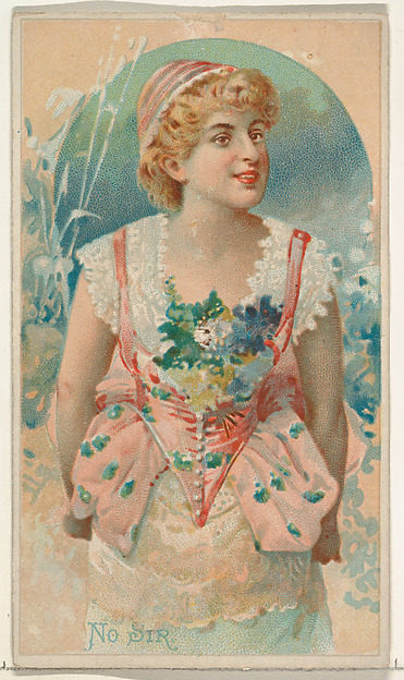 No, Sir, from the Illustrated Songs series (N116) issued by W. Duke, Sons & Co. to promote Honest Long Cut Tobacco