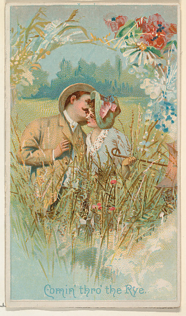 Comin' Thro' the Rye, from the Illustrated Songs series (N116) issued by W. Duke, Sons & Co. to promote Honest Long Cut Tobacco