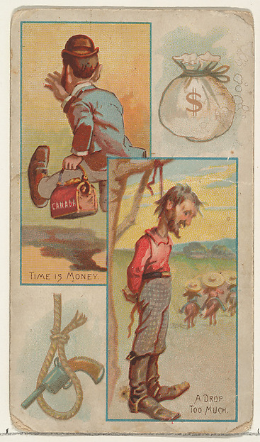 Time is Money / A Drop Too Much, from the Jokes series (N118) issued by Duke Sons & Co. to promote Honest Long Cut Tobacco