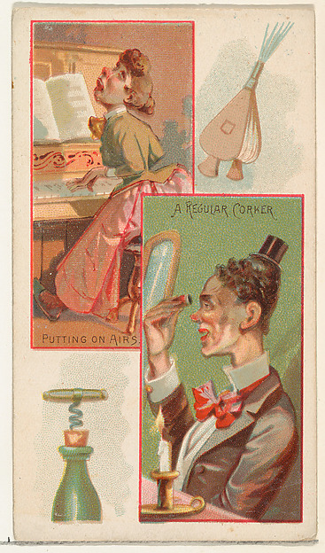 Putting on Airs / A Regular Corker, from the Jokes series (N118) issued by Duke Sons & Co. to promote Honest Long Cut Tobacco