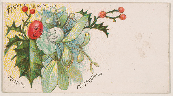 Happy New Year, Mr. Holly and Miss Mistletoe, from the New Years 1890 series (N227) issued by Kinney Bros. by Kinney Brothers Tobacco Company, The Metropolitan Museum of Art