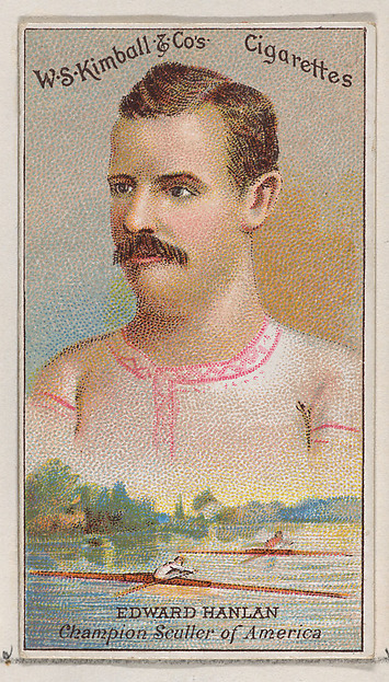 Edward Hanlan, Champion Sculler of America, from the Champions of Games and Sports series (N184, Type 1) issued by W.S. Kimball & Co.