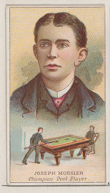 Joseph Morsler, Champion Pool Player, from the Champions of Games and Sports series (N184, Type 2) issued by W.S. Kimball & Co.