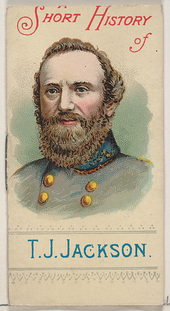 A Short History of General Thomas Jonathan Jackson, from the Histories of Generals series of booklets (N78) for Duke brand cigarettes