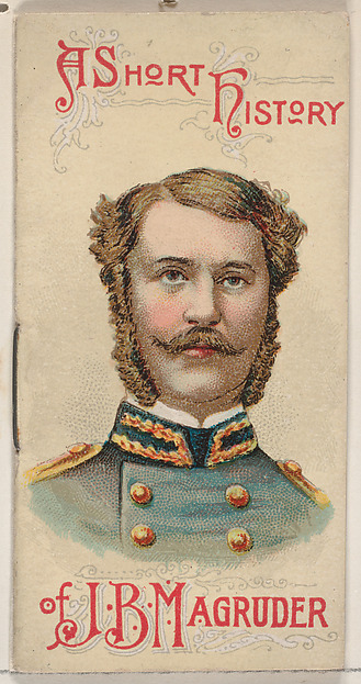 A Short History of General John Bankhead Magruder, from the Histories of Generals series of booklets (N78) for Duke brand cigarettes