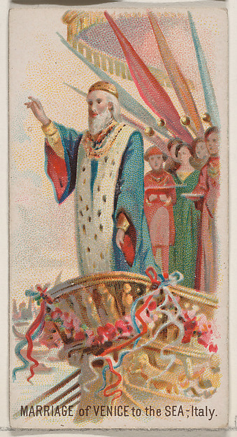 Marriage of Venice to the Sea, Italy, from the Holidays series (N80) for Duke brand cigarettes by W. Duke, Sons & Co., The Metropolitan Museum of Art