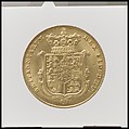 George IV sovereign, Medalist: William Wyon (British, Birmingham 1795–1851 Brighton), Gold, British