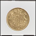 William IV sovereign, Medalist: William Wyon (British, Birmingham 1795–1851 Brighton), Gold, British