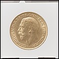George V sovereign, Medalist (obverse): Bertram MacKennal (Australian, Melbourne 1863–1931 Devon, active England and France), Gold, British