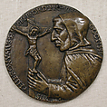 Girolamo Savonarola (1452–1498), Medalist: Niccolò Fiorentino (Niccolò di Forzore Spinelli) (Italian, Florence 1430–1514 Florence)  , and his workshop, Bronze, Italian