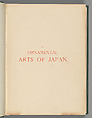 The ornamental arts of Japan, George Ashdown Audsley (British, Elgin, Scotland 1838–1925 Bloomfield, New Jersey)