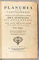 Planches pour l'Encyclopédie, ou pour le Dictionaire raisonné des sciences, des arts libéraux, et des arts méchaniques, avec leur explication, Denis Diderot (French, 1713–1784)