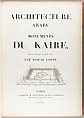 Architecture arabe : ou, Monuments du Kaire, mesurés et dessinés, de 1818 à 1826, Pascal Coste (French, 1787–1879)