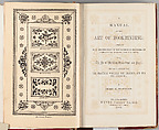 A manual of the art of bookbinding : containing full instructions in the different branches of forwarding, gilding, and finishing : also, the art of marbling book-edges and paper, the whole designed for the practical workman, the amateur, and the book-collector, James Bartram Nicholson