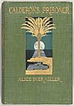 Calderon's prisoner, Margaret Neilson Armstrong  American