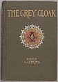 The grey cloak, Margaret Neilson Armstrong  American