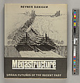 Megastructure : urban futures of the recent past, Reyner Banham