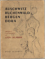 Dora, Auschwitz, Buchenwald, Bergen-Belsen, croquis clandestins, Léon Delarbre (French, 1889–1974)