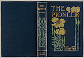 The pioneer : a tale of two states, Margaret Neilson Armstrong (American, New York 1867–1944 New York)