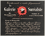 Vous êtes invité à visiter fréquemment la Galerie Surréaliste, 16, rue Jacques Callot (rue de Seine), Paris, Galerie surréaliste