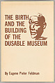 The birth and the building of the DuSable Museum, Eugene Pieter Romayn Feldman