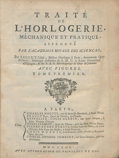 Traité de l'horlogerie, méchanique et pratique, approuvé par l'Academie royale des sciences by Antoine Thiout l'aîné, The Metropolitan Museum of Art