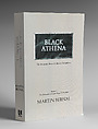 Black Athena: The Afroasiatic Roots of Classical Civilization, Martin Bernal  British