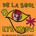 Eye Know, De La Soul, Record