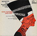 Nefertiti, the Beautiful One Has Come, Cecil Taylor Jazz Unit, Record