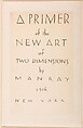 A Primer of the New Art of Two Dimensions, Man Ray  American, Lithograph pamphlet
