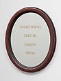 Everything #4, Edition 7 of 8, Adrian Piper American, Oval mirror with gold leaf engraved text in mahogany frame