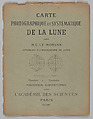 Systematic Photographic Map of the Moon, Increasing and Decreasing Phases, Charles Le Morvan (French, Brittany 1865–1933 Paris), Photogravures