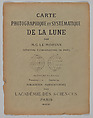 Systematic Photographic Map of the Moon, Increasing and Decreasing Phases, Charles Le Morvan (French, Brittany 1865–1933 Paris), Photogravures